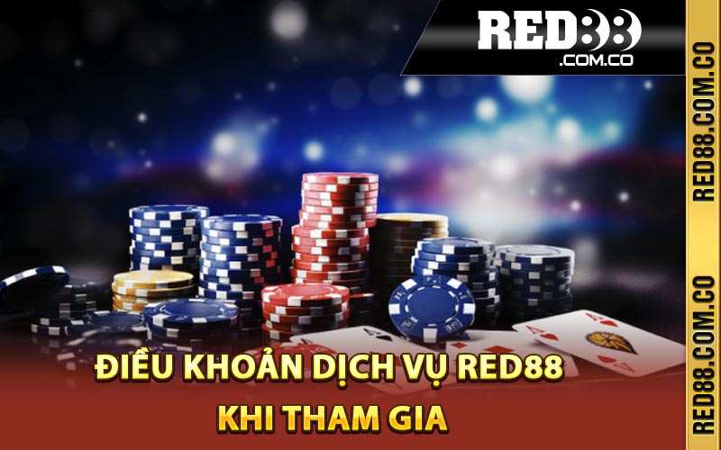 Điều khoản dịch vụ Red88 khi tham gia