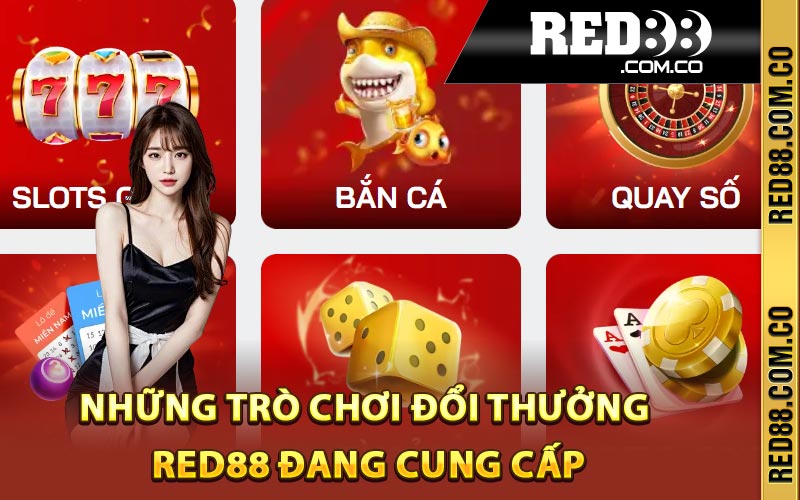 Những trò chơi đổi thưởng Red88 đang cung cấp