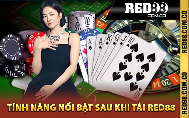 Tính năng nổi bật sau khi tải Red88